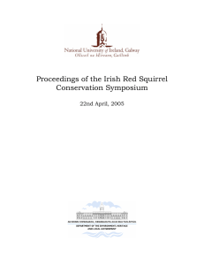 Proceedings of the Irish Red Squirrel Conservation Symposium 22nd April, 2005