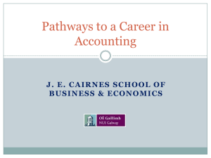 Pathways to a Career in Accounting J. E.  CAIRNES SCHOOL OF