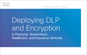 Deploying DLP and Encryption case study
