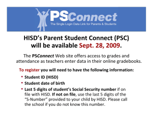 HISD’s Parent Student Connect (PSC) will be available  .