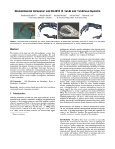 Biomechanical Simulation and Control of Hands and Tendinous Systems