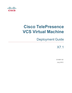 Cisco TelePresence VCS Virtual Machine Deployment Guide X7.1
