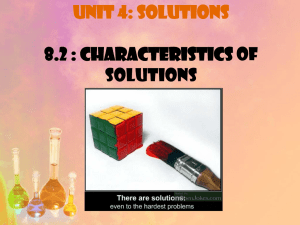 Unit 4: Solutions 8.2 : Characteristics of Solutions