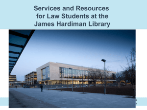 Services and Resources for Law Students at the James Hardiman Library Kathleen Burke