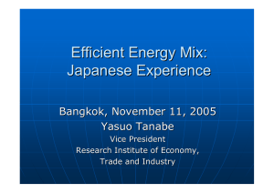 Efficient Energy Mix: Japanese Experience Bangkok, November 11, 2005 Yasuo