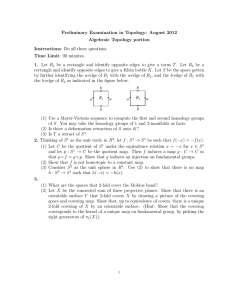 Preliminary Examination in Topology: August 2012 Algebraic Topology portion Instructions