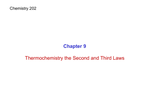 Chapter 9 Thermochemistry the Second and Third Laws Chemistry 202