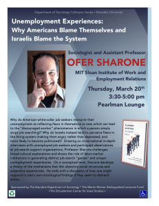 OFER SHARONE Unemployment Experiences: Why Americans Blame Themselves and Israelis Blame the System