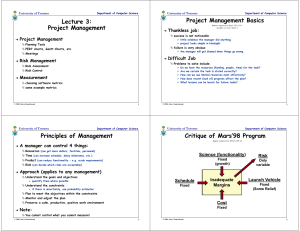 Project Management Basics Lecture 3: Project Management Thankless job: