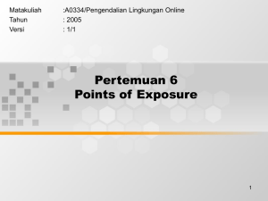 Pertemuan 6 Points of Exposure Matakuliah :A0334/Pengendalian Lingkungan Online