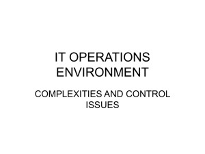IT OPERATIONS ENVIRONMENT COMPLEXITIES AND CONTROL ISSUES