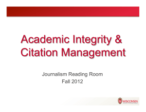 Academic Integrity &amp; Citation Management Journalism Reading Room Fall 2012