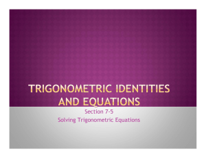 Section 7-5 Solving Trigonometric Equations