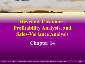 Revenue, Customer- Profitability Analysis, and Sales-Variance Analysis Chapter 14