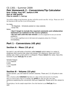 CS 1301 – Summer 2009 Pair Homework 2 – Conversions/Tip Calculator