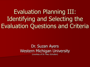 Evaluation Planning III: Identifying and Selecting the Evaluation Questions and Criteria