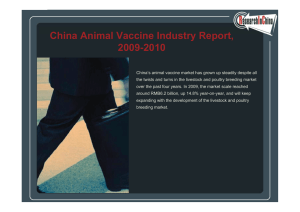 China Animal Vaccine Ind str Report China Animal Vaccine Industry Report, 2009-2010