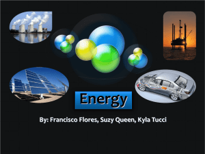 Energy By: Francisco Flores, Suzy Queen, Kyla Tucci