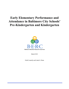 Early Elementary Performance and Attendance in Baltimore City Schools’ Pre-Kindergarten and Kindergarten