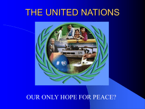 THE UNITED NATIONS OUR ONLY HOPE FOR PEACE?
