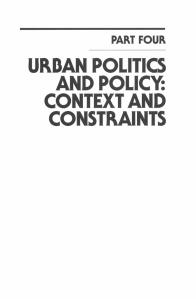 URBAN POLITICS AND POLICY: CONTEXT AND CONSTRAINTS