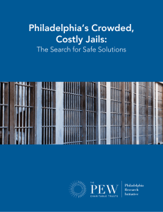Philadelphia’s Crowded, Costly Jails: The Search for Safe Solutions
