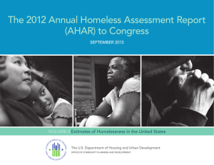 The 2012 Annual Homeless Assessment Report (AHAR) to Congress SEPTEMBER 2013