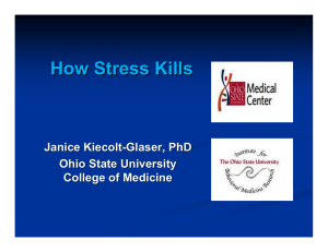 How Stress Kills Janice Kiecolt - Glaser, PhD