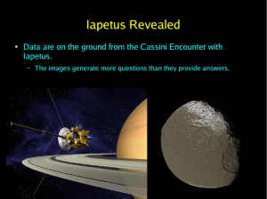 Iapetus Revealed Iapetus. The images generate more questions than they provide answers.