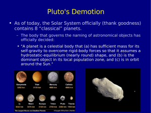 Pluto's Demotion As of today, the Solar System officially (thank goodness)