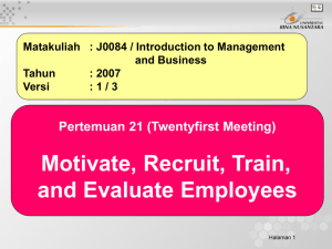Motivate, Recruit, Train, and Evaluate Employees Pertemuan 21 (Twentyfirst Meeting)