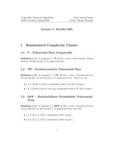 1 Randomized Complexity Classes Lecture 7: Parallel MIS 1.1
