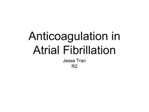 Anticoagulation in Atrial Fibrillation Jesse Tran R2