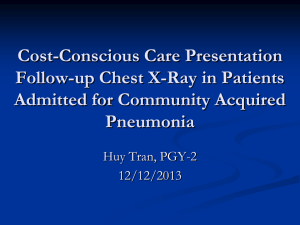 Cost-Conscious Care Presentation Follow-up Chest X-Ray in Patients Admitted for Community Acquired Pneumonia