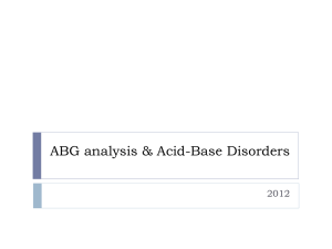 ABG analysis &amp; Acid-Base Disorders 2012