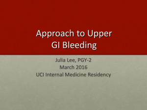 Approach to Upper GI Bleeding Julia Lee, PGY-2 March 2016