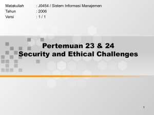 Pertemuan 23 &amp; 24 Security and Ethical Challenges Matakuliah