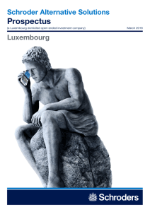 Prospectus Schroder Alternative Solutions Luxembourg (a Luxembourg domiciled open-ended investment company)