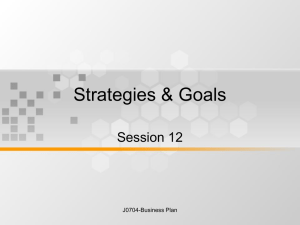 Strategies &amp; Goals Session 12 J0704-Business Plan