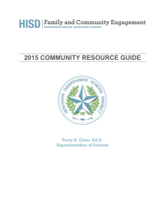 2015 COMMUNITY RESOURCE GUIDE  Terry B. Grier, Ed.D. Superintendent of Schools