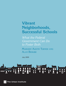 Vibrant Neighborhoods, Successful Schools What the Federal