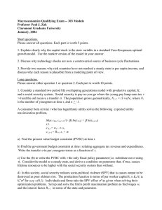 Macroeconomics Qualifying Exam -- 303 Module Professor Paul J. Zak January, 2004