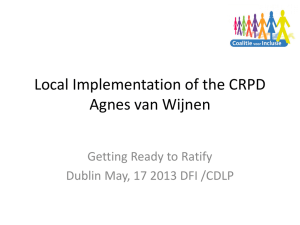 Local Implementation of the CRPD Agnes van Wijnen Getting Ready to Ratify
