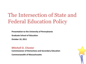 The Intersection of State and Federal Education Policy Mitchell D. Chester