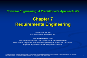 Chapter 7 Requirements Engineering Software Engineering: A Practitioner’s Approach, 6/e