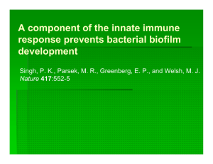 A component of the innate immune response prevents bacterial biofilm development