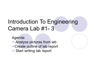 Introduction To Engineering Camera Lab #1- 3 Agenda Analyze pictures from lab
