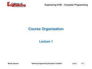 Course Organization Lecture 1 Engineering H192  - Computer Programming