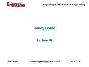 Handy Board Lecture 26 Engineering H192  - Computer Programming
