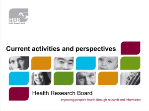 Current activities and perspectives Health Research Board